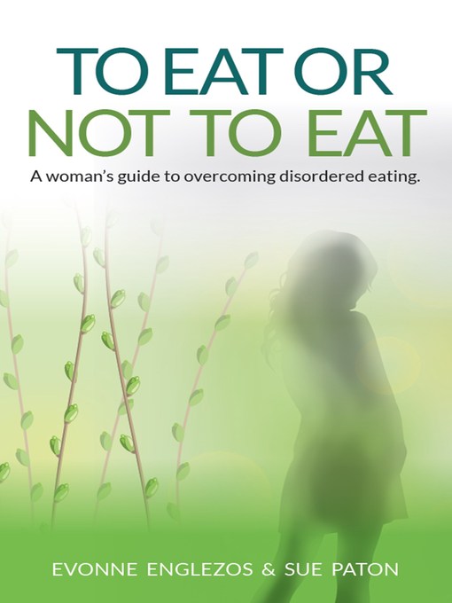 Title details for To Eat or Not To Eat by Evonne Englezos - Available
